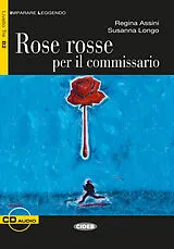 Kartonierter Einband (Kt) Rose rosse per il commissario von Regina Assini, Susanna Longo