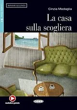 Kartonierter Einband La casa sulla scogliera. Mit Audio-CD von Cinzia Medaglia