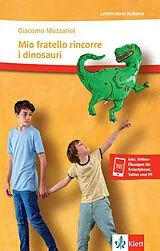 Kartonierter Einband Mio fratello rincorre i dinosauri von Giacomo Mazzariol