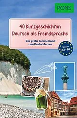 Kartonierter Einband PONS 40 Kurzgeschichten Deutsch als Fremdsprache von