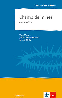 Kartonierter Einband Champ de mines et autres récits von Yann Mens, Jean-Claude Mourlevat, Mikaël Ollivier