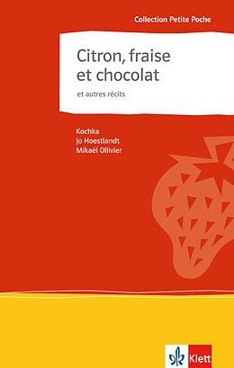 Couverture cartonnée Citron, fraise et chocolat et autres récits de Kochka, Jo Hoestlandt, Mikaël Ollivier