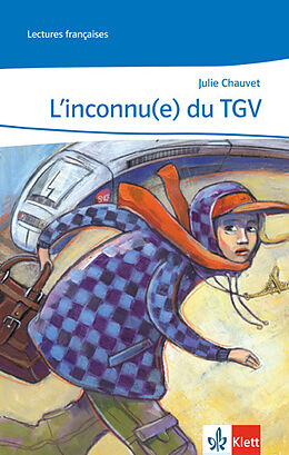 Kartonierter Einband (Kt) L'inconnu(e) du TGV. Abgestimmt auf Tous ensemble de Julie Chauvet