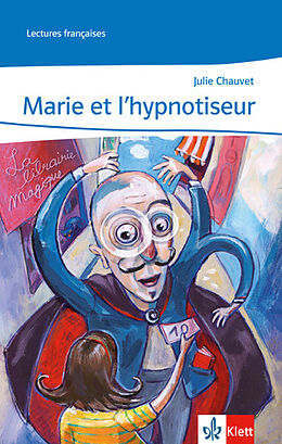 Kartonierter Einband (Kt) Marie et l'hypnotiseur. Abgestimmt auf Tous ensemble von Julie Chauvet
