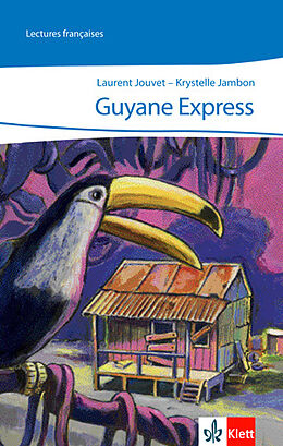 Kartonierter Einband Guyane Express von Laurent Jouvent, Krystelle Jambon