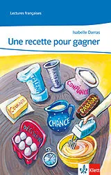 Kartonierter Einband Une recette pour gagner. Lecture graduée - Niveau 4 von Isabelle Darras