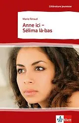 Kartonierter Einband Anne ici - Sélima là-bas von Marie Féraud