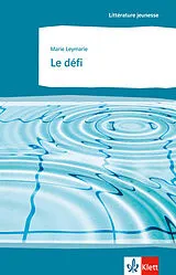 Kartonierter Einband Le défi (B2) von Marie Leymarie