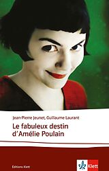 Geheftet Le fabuleux destin dAmélie Poulain von Jean-Pierre Jeunet, Guillaume Laurant