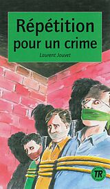 Couverture cartonnée Répétition pour un Crime de Laurent Jouvet