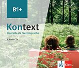 Audio CD (CD/SACD) Kontext B1+. Audiopaket mit 6 CDs von Ute Koithan, Tanja Mayr-Sieber, Helen Schmitz