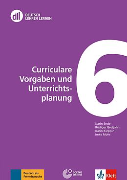 Kartonierter Einband DLL 06: Curriculare Vorgaben und Unterrichtsplanung von Karin Ende, Rüdiger Grotjahn, Karin Kleppin