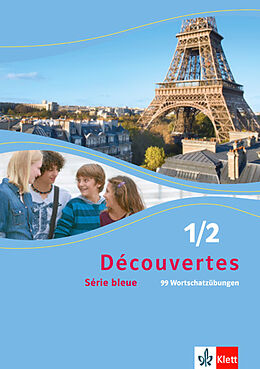 Geheftet 99 Wortschatzübungen zu Découvertes Série bleue 1 und 2 von 