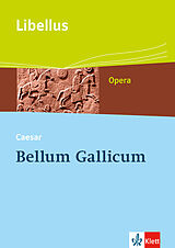 Kartonierter Einband (Kt) Bellum Gallicum. Caesar - Feldherr, Politiker, Vordenker von Hans-Joachim Glücklich