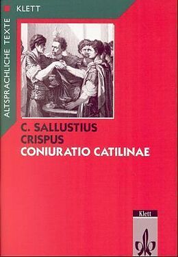 Geheftet Sallust: Coniuratio Catilinae. Teilausgabe: Text mit Wort- und Sacherläuterungen von Sallust