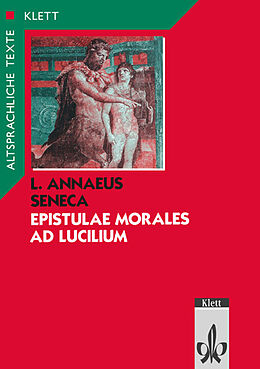 Geheftet Seneca: Epistulae morales ad Lucilium. Teilausgabe: Textauswahl mit Wort- und Sacherläuterungen von Seneca