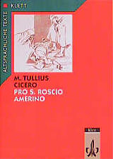Geheftet Pro Sexto Roscio Amerino. Textauswahl mit Wort- und Sacherläuterungen von Marcus Tullius Cicero