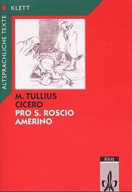 Geheftet Pro Sexto Roscio Amerino. Textauswahl mit Wort- und Sacherläuterungen von Marcus Tullius Cicero