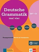 Kartonierter Einband Deutsche Grammatik mal vier B1+ - C1 von Sandra Hohmann, Lutz Rohrmann