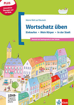 Kartonierter Einband Wortschatz üben: Einkaufen - Mein Körper - In der Stadt, inkl. CD-ROM von Denise Doukas-Handschuh
