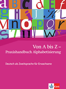 Kartonierter Einband Von A bis Z - Praxishandbuch Alphabetisierung von Alexis Feldmeier García
