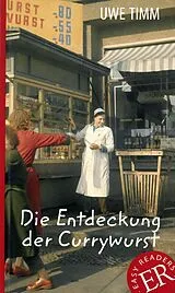 Kartonierter Einband Die Entdeckung der Currywurst von Uwe Timm
