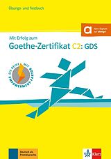 Kartonierter Einband Mit Erfolg zum Goethe-Zertifikat C2: GDS von Claudia Boldt, Andrea Frater