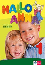 Couverture cartonnée Hallo Anna 1 : Deutsch für Kinder : Lehrbuch (avec 2 Audio CD) de Olga Swerlowa