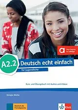 Kartonierter Einband Deutsch echt einfach A2.2 von Giorgio Motta, E. Danuta Machowiak, Jan Szurmant
