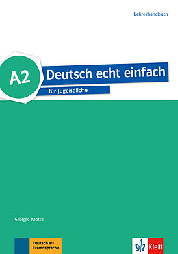 Geheftet Deutsch echt einfach A2 von Giorgio Motta, E. Danuta Machowiak, Jan Szurmant