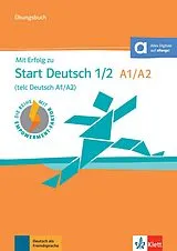 Kartonierter Einband Mit Erfolg zu Start Deutsch 1/2 (telc Deutsch A1/A2)  Übungsbuch von Hans-Jürgen Hantschel, Verena Klotz, Paul Krieger