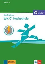 Kartonierter Einband Mit Erfolg zu telc C1 Hochschule  Testbuch von Melanie Förster, Hans-Jürgen Hantschel, Sandra Hohmann