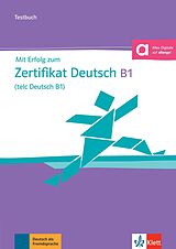 Kartonierter Einband Mit Erfolg zum Zertifikat Deutsch (telc Deutsch B1) von Hubert Eichheim, Günther Storch