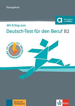 Kartonierter Einband Mit Erfolg zum Deutsch-Test für den Beruf B2 von Sarah Fleer, Regine Grosser, Margret Rodi