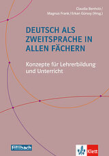 Kartonierter Einband Deutsch als Zweitsprache in allen Fächern von Claudia Benholz, Magnus Frank, Erkan Gürsoy