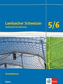 Geheftet Lambacher Schweizer Mathematik Grundwissen 5/6. Ausgabe Bayern von 