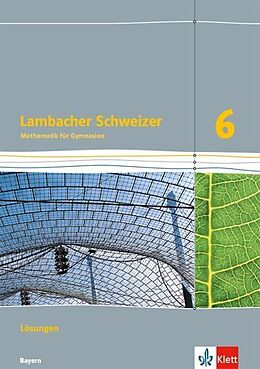 Geheftet Lambacher Schweizer Mathematik 6. Ausgabe Bayern von 