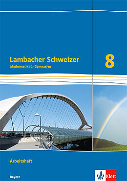 Geheftet Lambacher Schweizer Mathematik 8. Ausgabe Bayern von Ilona Bernhard, Wiebke Bucholzki, Petra u a Hillebrand