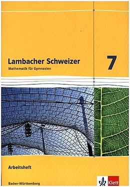 Geheftet Lambacher Schweizer Mathematik 7. Ausgabe Baden-Württemberg von Ilona Bernhard, Petra Hillebrand, Wiebke u a Janzen