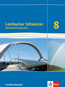 Fester Einband Lambacher Schweizer Mathematik 8 - G8. Ausgabe Nordrhein-Westfalen von Anke Braun, Matthias Grosche, Thomas u a Jörgens