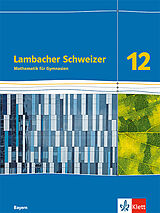 Fester Einband Lambacher Schweizer Mathematik 12. Ausgabe Bayern von 