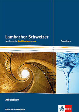 Kartonierter Einband Lambacher Schweizer Mathematik Qualifikationsphase Grundkurs. Ausgabe Nordrhein-Westfalen von Detlef Hoche, Arne Jessen, Peter Neumann