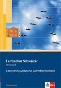 Geheftet Lambacher Schweizer Mathematik Basistraining Analytische Geometrie/Stochastik. Ausgabe Rheinland-Pfalz von Heike Jacoby-Schäfer, Wiebke Janzen, Peter u a Neumann
