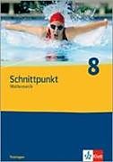 Fester Einband Schnittpunkt Mathematik 8. Ausgabe Thüringen von Rainer Maroska, Achim Olpp, Rainer u a Pongs