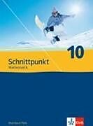 Fester Einband Schnittpunkt Mathematik 10. Ausgabe Rheinland-Pfalz von Rainer Maroska, Achim Olpp, Rainer u a Pongs
