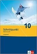 Geheftet Schnittpunkt Mathematik 10. Ausgabe Rheinland-Pfalz von 