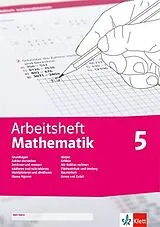 Geheftet Arbeitsheft Mathematik 5. Grundlagen, Zahlen darstellen, zeichnen, messen, addieren, subtrahieren, multiplizieren, dividieren, ebene Figuren, Körper, Größen, Flächeninhalt, Umfang, Rauminhalt, Daten, Zufall von