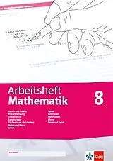 Geheftet Arbeitsheft Mathematik 8. Prozent- und Zinsrechnung, Zuordnung, rationale Zahlen, Terme, Funktionen, Gleichungen, Flächen, Umfang, Körper, Daten, Zufall von