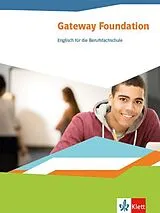 Kartonierter Einband Gateway Foundation. Schülerbuch. Englisch für die Berufsfachschule 1 von 