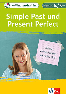 Geheftet Klett 10-Minuten-Training Englisch Grammatik Simple Past und Present Perfect 6./7. Klasse von Peggy Fehily, Lena Frey, Karin et al Kimmich